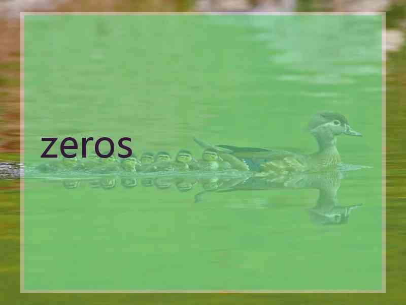 zeros