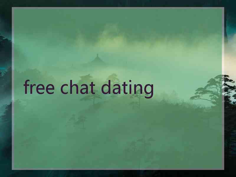 free chat dating