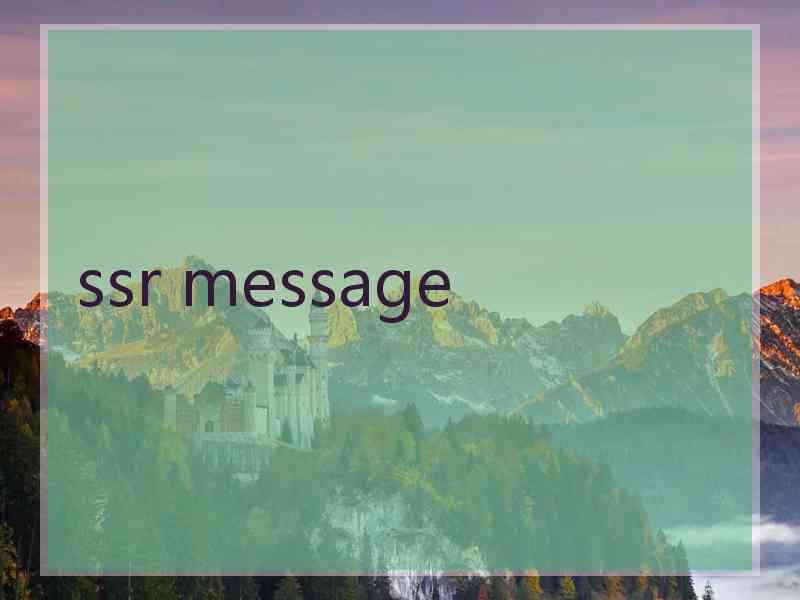 ssr message