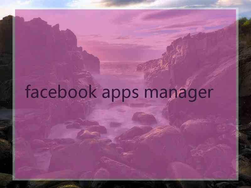 facebook apps manager