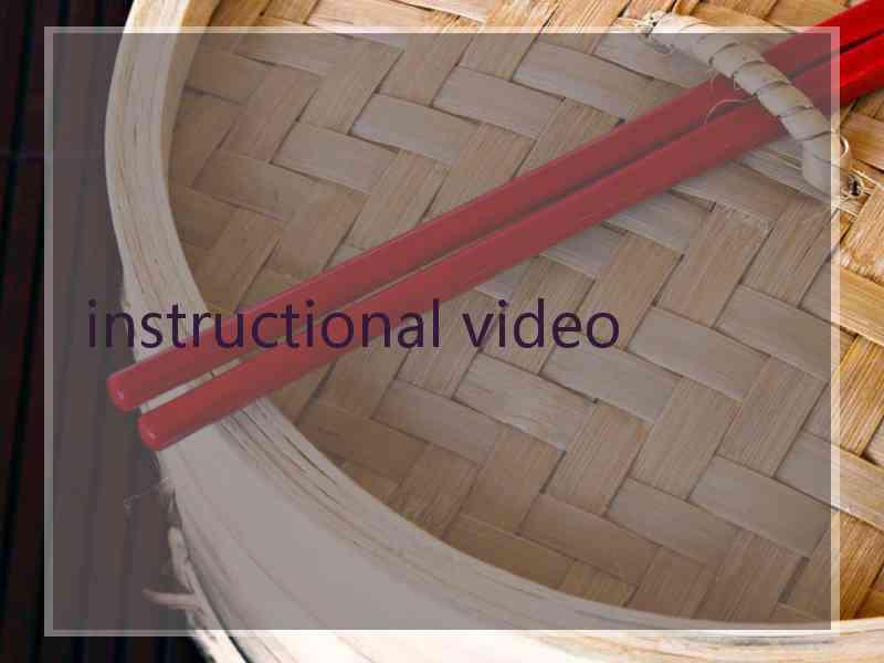 instructional video