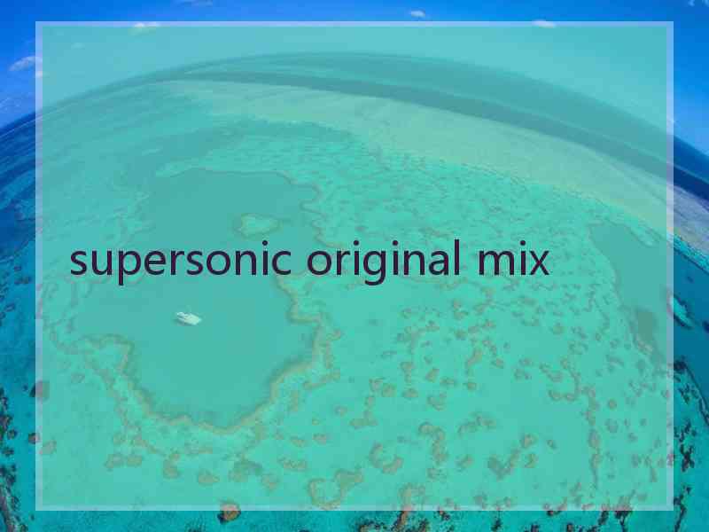 supersonic original mix