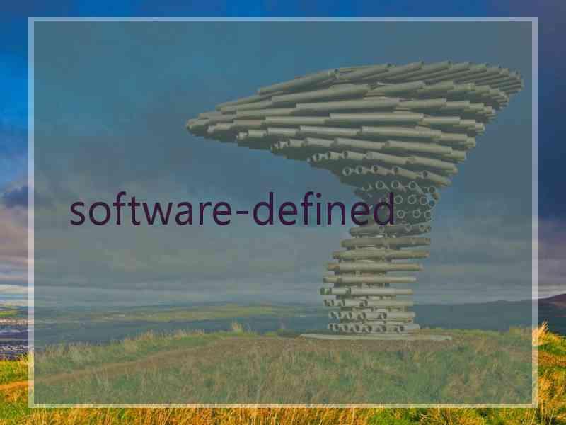  software-defined