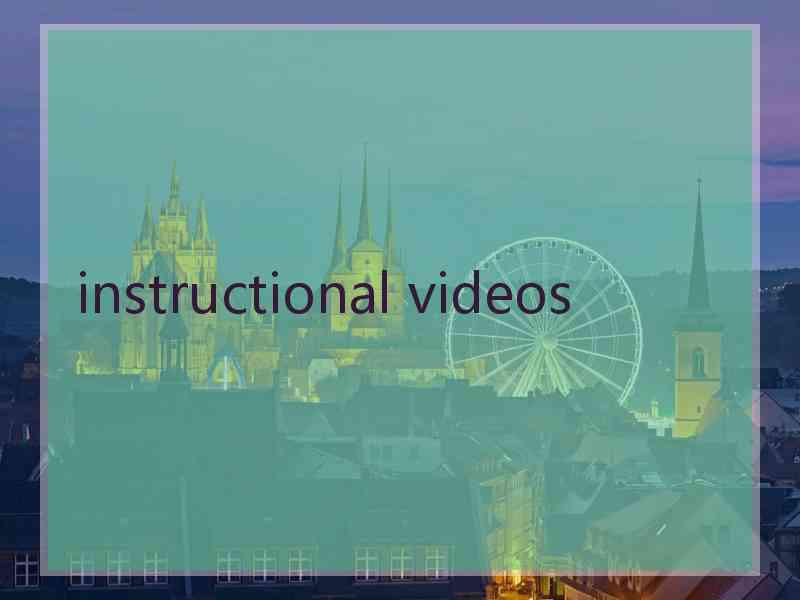 instructional videos