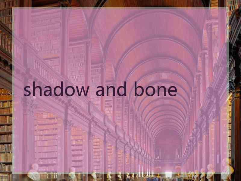 shadow and bone