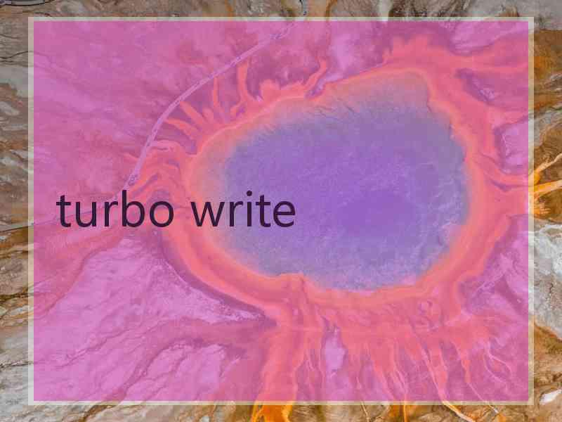 turbo write