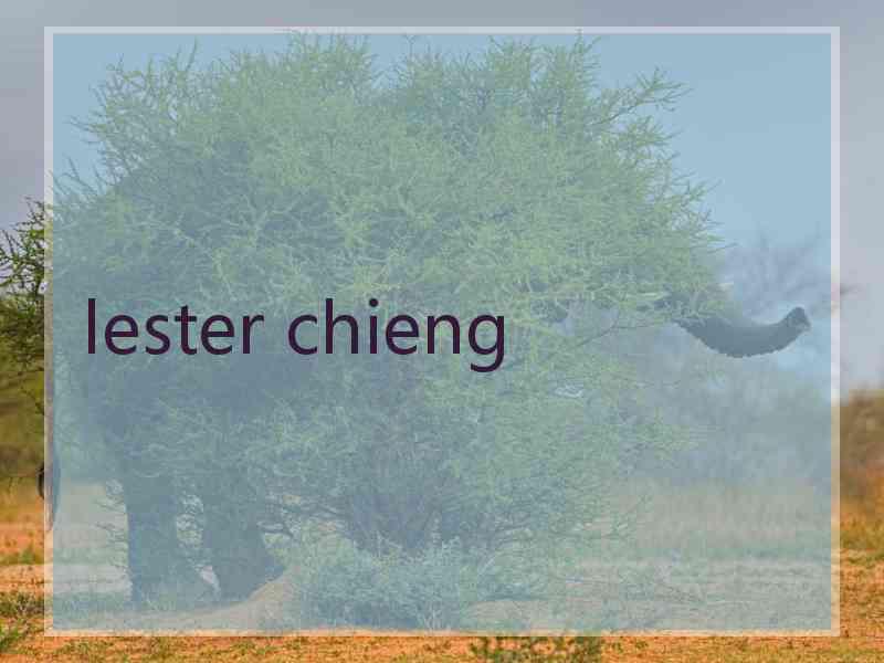 lester chieng