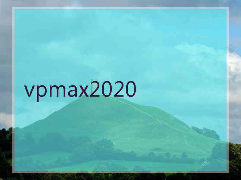 vpmax2020