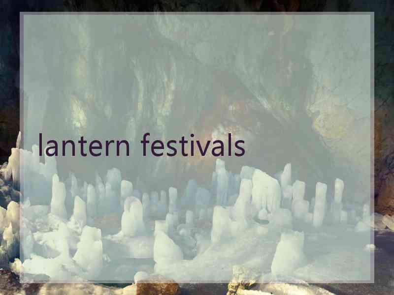 lantern festivals