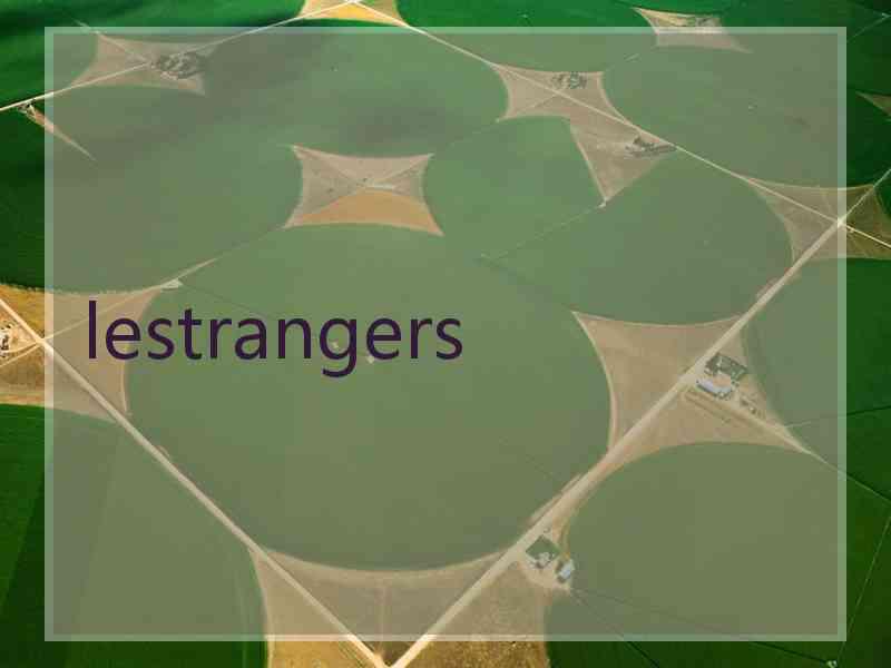 lestrangers